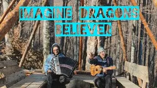 Imagine Dragons - Believer ( Cover )