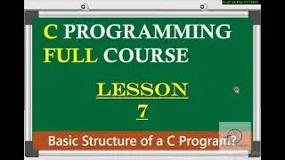 LESSON 7:  Crack the Code: Unveiling the Secrets of a Perfect C Program Structure