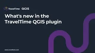 What's new in the TravelTime QGIS plugin
