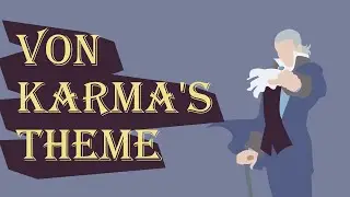 Manfred VonKarma's theme (fanmade) - ACE ATTORNEY
