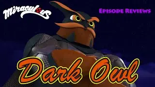 Miraculous Ladybug S2 Review: Ep. 8 Dark Owl