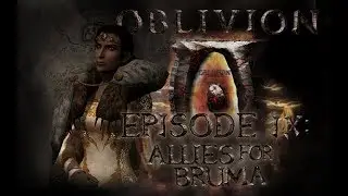 TES IV: Oblivion- Ep. 9 Allies for Bruma (Skyrim/Oblivion Machinima)