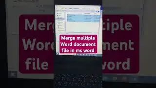 How to Merge MS Word Files Into One Document| how to Merge Multiple Word files| combine word files