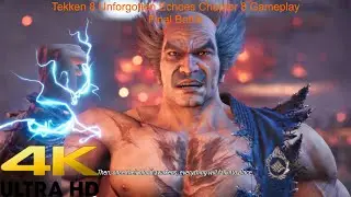 Tekken 8 | Unforgotten Echoes Chapter 8 (Final Battle) | Heihachi vs. Yoshimitsu, Eddy, Lidia | 4K