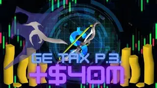 +$40,000,000 from GE Tax OSRS (watch to see how you can do this too)