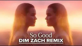 Justin Faust - So Good (Dim Zach Remix)