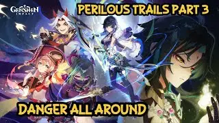 Danger All Around (CN Voice/Eng Sub) - Perilous Trail l Genshin Impact