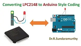 Converting LPC2148 to Arduino Style Coding