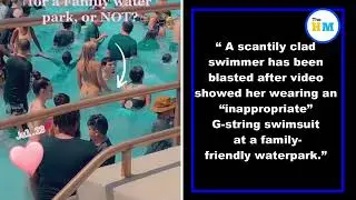 Woman sparks outrage with thong bikini at family water park | Viral Video