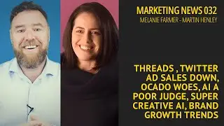 Marketing News 032 - Threads , Twitter Sales Down, Ocado Woes, Super Creative AI, Brand Growth