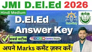 JMI DElEd Entrance Exam 2026 Answer Key || 99% Correct Answers by Centre Study