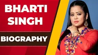 Bharti Singh Biography | Life | Career | Ghaint Punjab