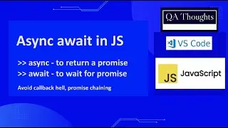 Async await in JavaScript | Get out of promise chaining | QA Thoughts