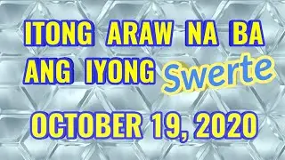 SWERTE KA BA NGAYON | OCTOBER 19 2020 | KAPALARAN | TAGALOG