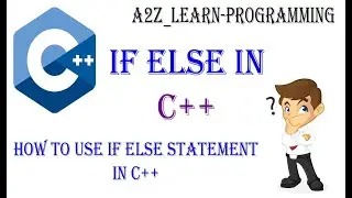 If Else Statement in C++ (HINDI) | C++ programming  | if else in c +with+ example | learn c++