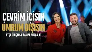 Ayşe Dinçer & Samet Burak Ay - Çevrim İçisin Umrum Dışısın (Official Video)