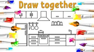 We draw and paint the kitchen | Рисуем и раскрашиваем кухню