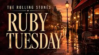 The Rolling Stones - Ruby Tuesday