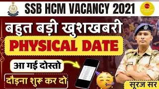 PHYSICAL DATE🙏 SSB HCM VACANCY 2021 BSF ITBP CISF CRPF PHYSICAL VACANCY HEAD CONSTABLE MINISTERIAL