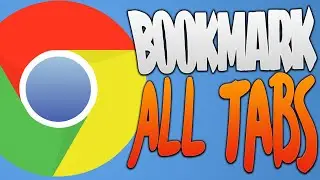 Google Chrome : Bookmark all tabs