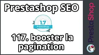 Tuto PrestaShop 1.7 - SEO - Améliorer la pagination (ép. 117)