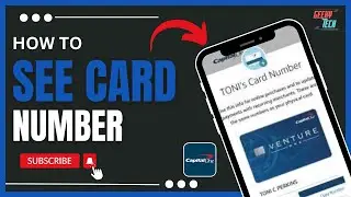 How To See Your Card Number On Capital One App !