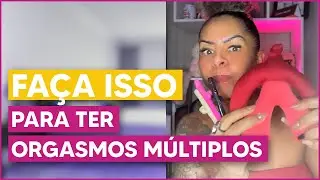 Como o Pompoarismo auxilia na conquista de orgasmos múltiplos?