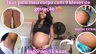 TOUR PELO MEU CORPO COM 9 MESES DE GESTAÇÃO /MOSTREI A REALIDADE 🫣