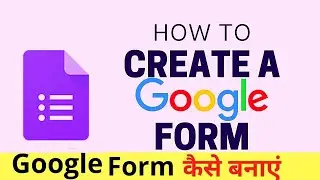 How to Create Google Forms in Hindi 2021 | Google forms kaise banaye | Google Forms Tutorial √ E RaX