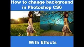 How to change background in Photoshop CS6 with effects - Photoshop Tutorial