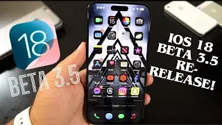 iOS 18 Beta 3.5 Re-Release