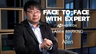 【HGTECH】Face to Face with Expert丨Laser Marking Application