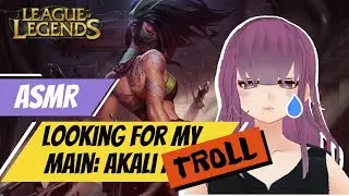 [ASMR Gaming] Looking for my Main | League of Legends Akali Mid [Whispering | Wrapper Sounds]