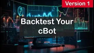 cTrader Strategy Builder cBot Backtesting