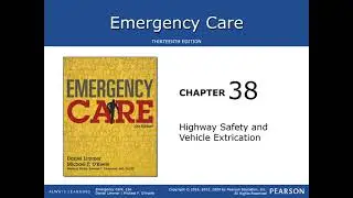 Chapter 38 Vehicle Extrication and  Highway Safety