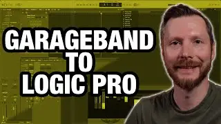 Making the Switch from GarageBand to Logic Pro (Part 1)