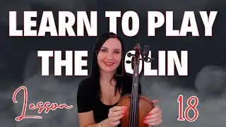 LEARN THE VIOLIN IN 25 BITESIZE LESSONS - LESSON 18