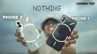 Nothing Phone (2) Vs Phone (1) Camera after final update | Pixel Burning
