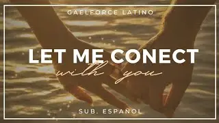 「Deja Volar tu Mente y Sienteme Cerca Tuyo」Gaelforce; Sub. Español