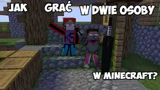 JAK GRAĆ W DWIE OSOBY W MINECRAFT?