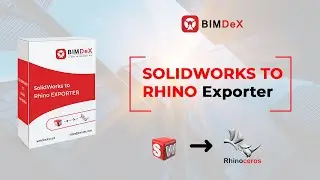 SOLIDWORKS TO RHINO Exporter | BIMDeX