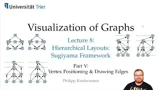Hierarchical Drawings (5/5): Vertex Positioning | Visualization of Graphs - Lecture 8