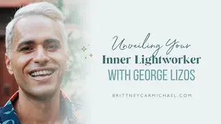 Awakening Your Inner Lightworker (feat. George Lizos)
