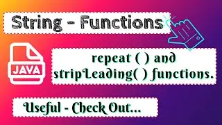 String functions - repeat ( ) and stripLeading ( ) : Java.