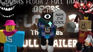 REACTING TO DOORS FLOOR TWO TRAILER!