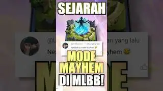 Sejarah Mode Mayhem di ML!