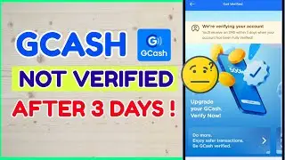 GCash Not Verified After 3 Days Hindi Ma Verify ang GCash Account? GCash Registration Problem