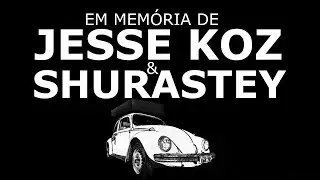 Quem eram JESSE KOZ E SHURASTEY?