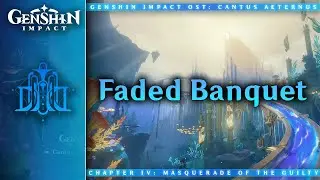 Faded Banquet — Faded Castle | Genshin Impact OST: Cantus Aeternus