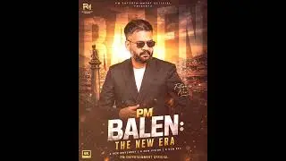PM BALEN: THE NEW ERA 🇳🇵 | The Most Aggressive Nepali Anthem of the Year!